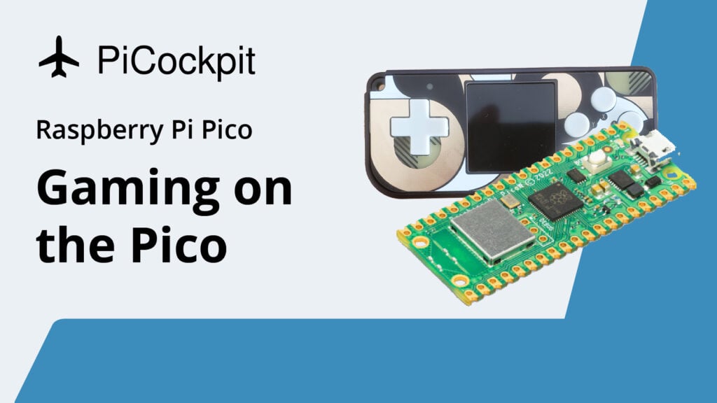 Gaming on the Raspberry Pi Pico | PiCockpit