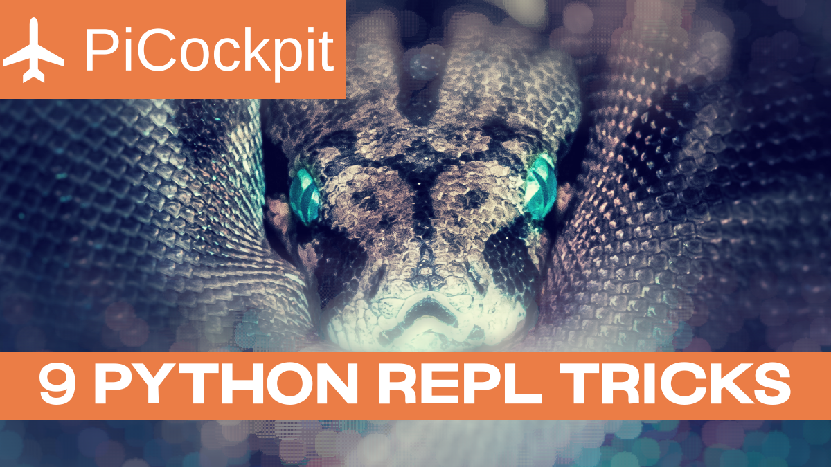 9 трюков с Python REPL | PiCockpit