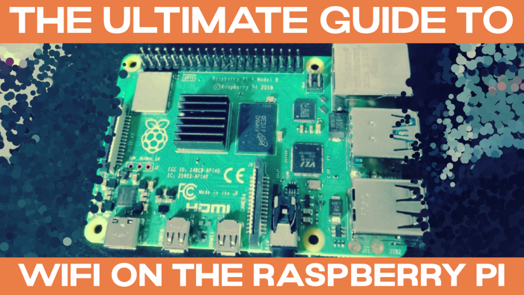 The Ultimate Guide to WiFi on the Raspberry Pi Title Image