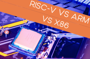 A Simple Guide To ARM Vs. RISC-V Vs. X86 | PiCockpit