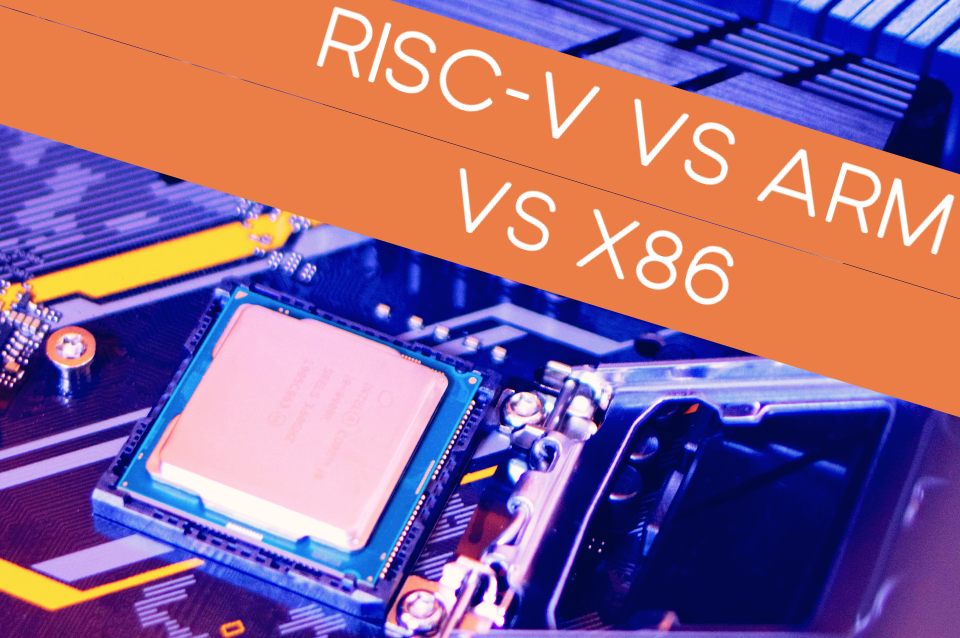 RISC-V vs ARM vs x86 Título de la imagen
