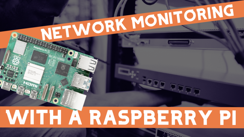 Network Monitoring with a Raspberry Pi Title Image
