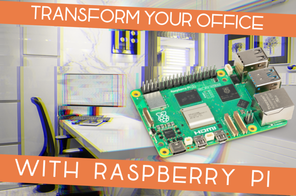 Transforme o seu escritório com o Raspberry Pi Título da imagem
